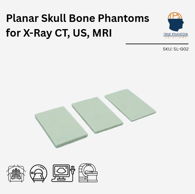 Planar Skull Bone Phantoms for X-Ray CT, US, MRI